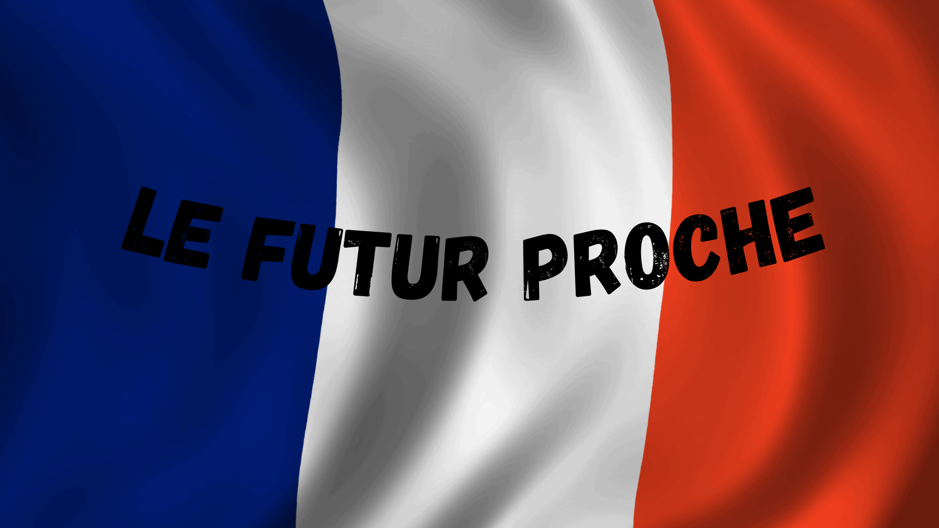 Le Futur Proche